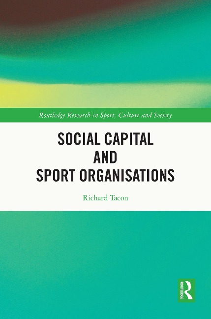 Social Capital and Sport Organisations - Richard Tacon