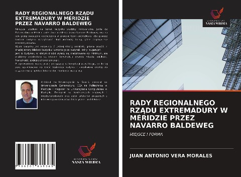 RADY REGIONALNEGO RZ¿DU EXTREMADURY W MÉRIDZIE PRZEZ NAVARRO BALDEWEG - Juan Antonio Vera Morales