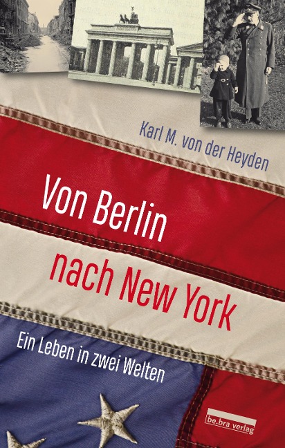 Von Berlin nach New York - Karl M. von der Heyden