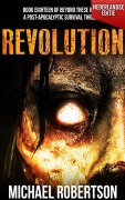 Cover-Bild zum Titel 'Revolution (Nederlandse editie) - A Post-Apocalyptic Survival Thriller (Beyond These Walls (Nederlandse editie), #18)' von 'Michael Robertson'