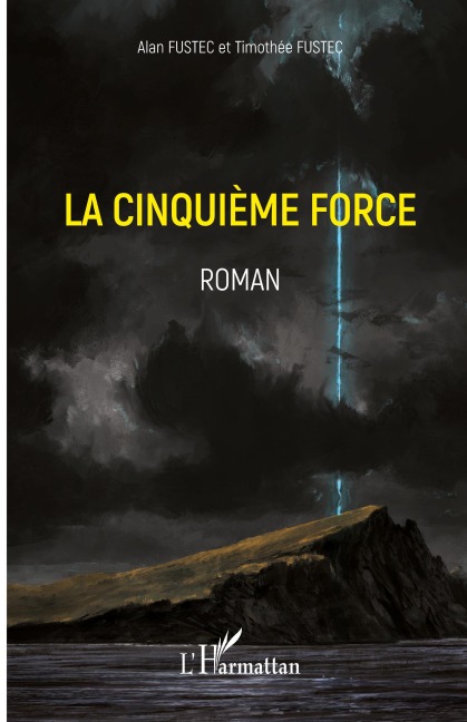 La cinquième force - Alain Fustec, Timothée Fustec