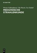 Medizinische Strahlenkunde - Werner Schlungbaum, Udo Flesch, Uwe Stabell