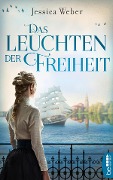 Cover-Bild zum Titel 'Das Leuchten der Freiheit' von 'Jessica Weber'
