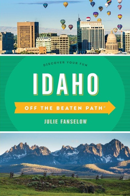 Idaho Off the Beaten Path® - Julie Fanselow