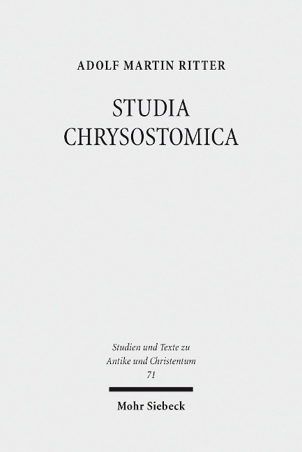 STUDIA CHRYSOSTOMICA - Adolf Martin Ritter
