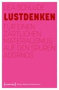 Cover-Bild zum Titel 'Lustdenken' von 'Lea Schlude'