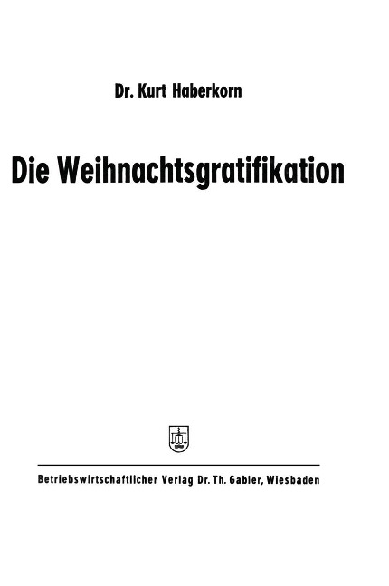 Die Weihnachtsgratifikation - Kurt Haberkorn