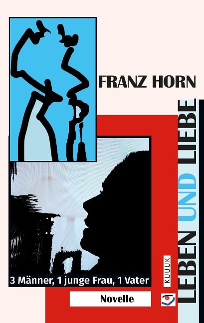 Leben und Liebe - Franz Horn