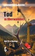 Tod in Oberwalddorf - Gert G. v. Harling