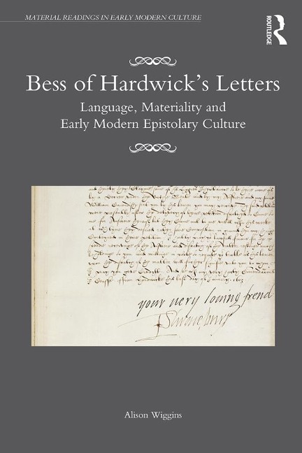 Bess of Hardwick's Letters - Alison Wiggins
