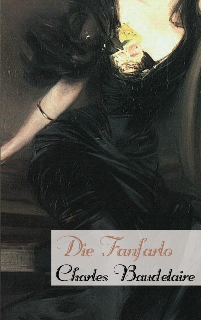 Die Fanfarlo - Charles Baudelaire