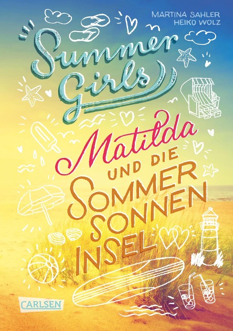 Summer Girls 1: Matilda und die Sommersonneninsel - Martina Sahler, Heiko Wolz