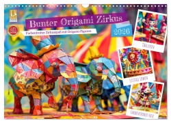 Cover-Bild zum Titel 'Bunter Origami Zirkus - Farbenfroher Zirkusspaß mit Origami-Figuren (Wandkalender 2026 DIN A3 quer), CALVENDO Monatskalender' von 'Anja Frost'