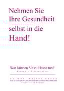 Cover-Bild zum Titel 'Nehmen Sie Ihre Gesundheit selbst in die Hand!' von 'Walter Mauch'