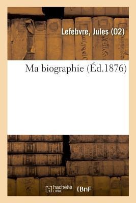 Ma Biographie - Jules Lefebvre