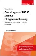 Grundlagen - SGB XI: Soziale Pflegeversicherung - Thomas Knoche
