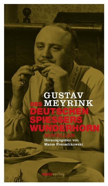 Des deutschen Spießers Wunderhorn - Gustav Meyrink