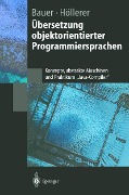 Cover-Bild zum Titel 'Übersetzung objektorientierter Programmiersprachen' von 'Bernhard Bauer, Riitta Höllerer'