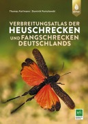 Cover-Bild zum Titel 'Verbreitungsatlas der Heuschrecken und Fangschrecken Deutschlands' von 'Thomas Fartmann, Dominik Poniatowski'