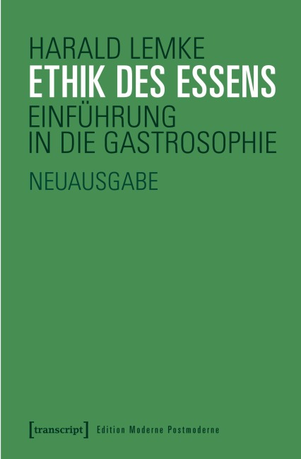 Ethik des Essens - Harald Lemke