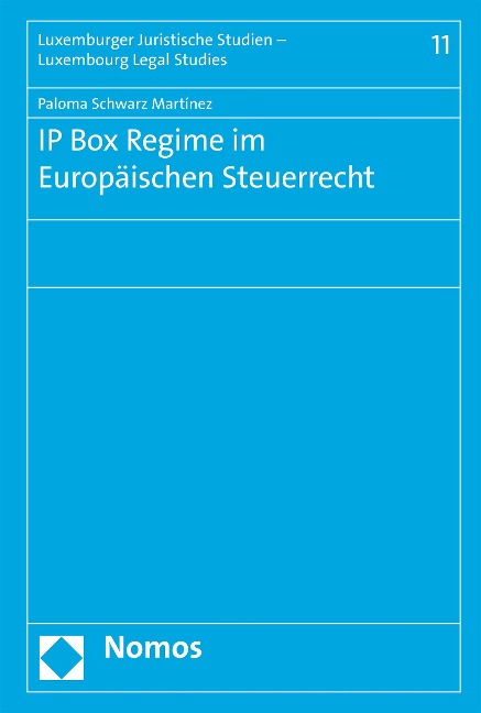 IP Box Regime im Europäischen Steuerrecht - Paloma Schwarz Martínez