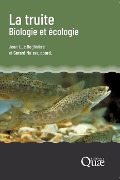 La truite, biologie et écologie - Jean-Luc Baglinière, Gérard Maisse