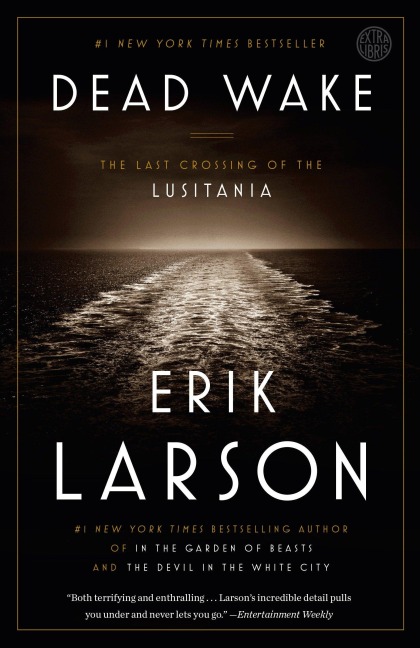 Dead Wake - Erik Larson