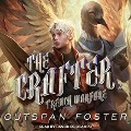The Crafter Lib/E: Trench Warfare - Outspan Foster