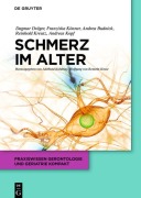 Cover-Bild zum Titel 'Schmerz im Alter' von 'Dagmar Dräger, Franziska Könner, Andrea Budnick, Reinhold Kreutz, Andreas Kopf'
