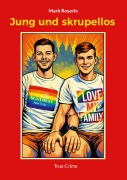 Cover-Bild zum Titel 'Jung und skrupellos' von 'Mark Rosario'