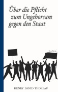 Cover-Bild zum Titel 'Über die Pflicht zum Ungehorsam gegen den Staat (Civil Disobedience)' von 'Henry David Thoreau'