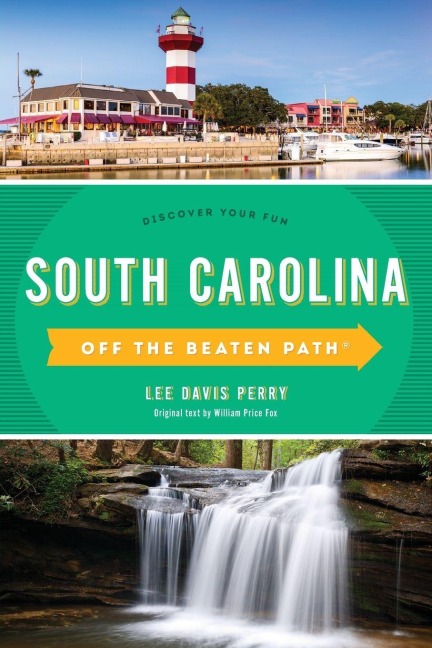South Carolina Off the Beaten Path® - Lee Davis Perry