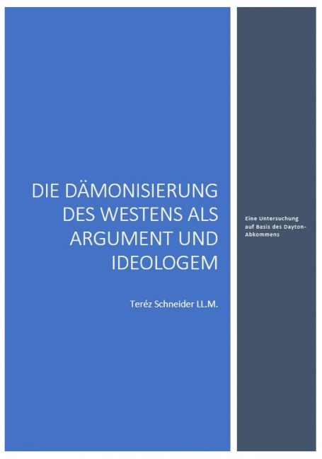 Die Dämonisierung des Westens als Argument und Ideologem - Teréz Schneider