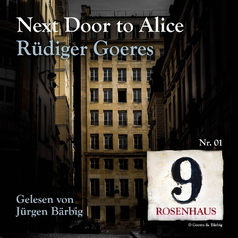 Next door to Alice - Rosenhaus 9 - Nr.1 - Rüdiger Goeres