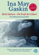 Cover-Bild zum Titel 'Kraft der Geburt - Birth Matters' von 'Ina May Gaskin'