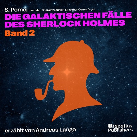 Die galaktischen Fälle des Sherlock Holmes (Band 2) - Arthur Conan Doyle, S. Pomej