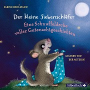 Cover-Bild zum Titel 'Der kleine Siebenschläfer: Eine Schnuffeldecke voller Gutenachtgeschichten' von 'Sabine Bohlmann'