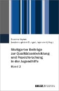 Cover-Bild zum Titel 'Stuttgarter Beiträge zur Qualitätsentwicklung und Praxisforschung in der Jugendhilfe, Band 2' von ''