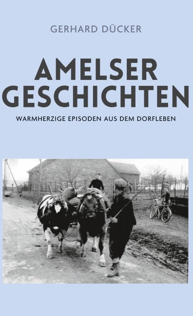 Amelser Geschichten - Gerhard Dücker
