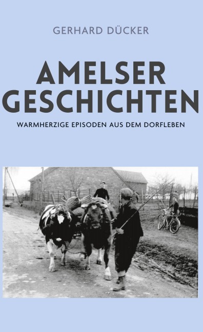 Amelser Geschichten - Gerhard Dücker