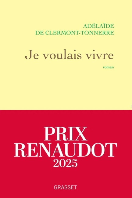 Je voulais vivre - Adelaïde de Clermont-Tonnerre