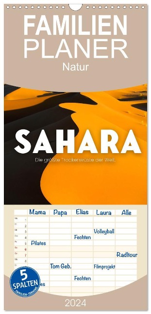 Familienplaner 2024 - Sahara - Die größte Trockenwüste der Welt. mit 5 Spalten (Wandkalender, 21 x 45 cm) CALVENDO - Sf Sf