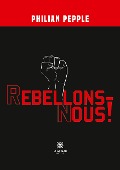 Cover-Bild zum Titel 'Rebellons-nous !' von 'Philippe Plane'