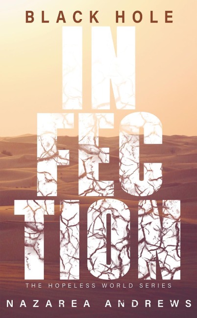 Black Hole Infection (The Hopeless World, #2) - Nazarea Andrews