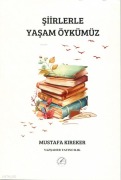 Cover-Bild zum Titel 'Siirlerle Yasam Öykümüz' von 'Mustafa Kireker'