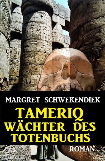 Tameriq - Wächter des Totenbuchs - Margret Schwekendiek