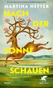 Cover-Bild zum Titel 'Nach der Sonne schauen' von 'Martina Hefter'