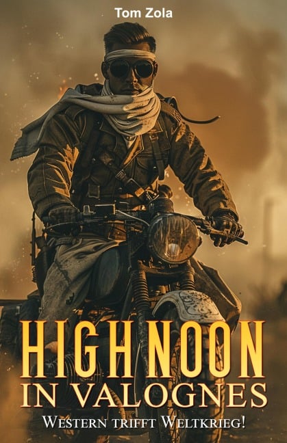 High Noon in Valognes - Tom Zola