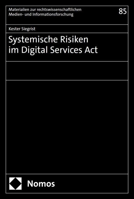 Systemische Risiken im Digital Services Act - Kester Siegrist