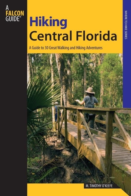 Hiking Central Florida - M. Timothy O'Keefe